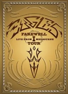 Eagles: The Farewell 1 Tour — Live from Melbourne (2005)