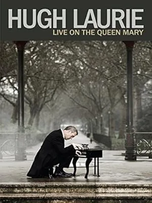 Hugh Laurie: Live on the Queen Mary (2013)