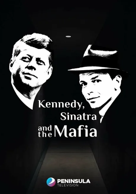 Кеннеди, Синатра и мафия (2023)