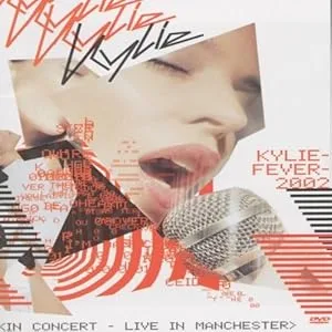 Kylie Minogue: Kylie Fever 2002 in Concert — Live in Manchester (2002)
