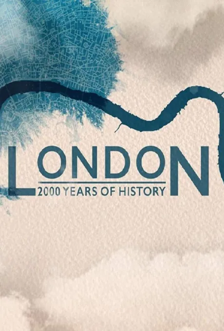 Лондон: 2000 лет истории (сериал 2019)