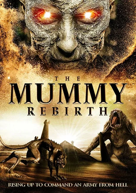 Мумия: Возрождение (Перерождение) (2019)